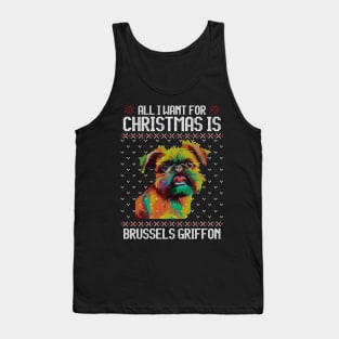 All I Want for Christmas is Brussels Griffon - Christmas Gift for Dog Lover Tank Top